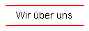 Wir ber uns